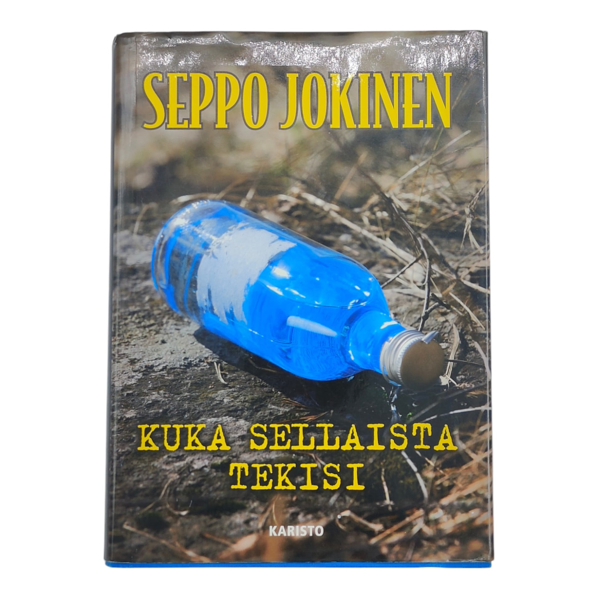 Seppo Jokinen - Kuka sellaista tekisi kirja