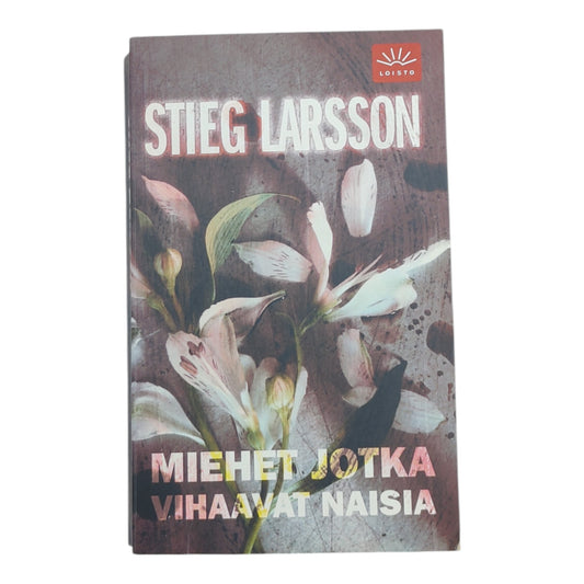 Stieg Larsson - Miehet jotka vihaavat naisia kirja